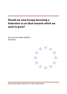 Should We View Europe Becoming a Federation As an Ideal Towards Which We Want to Grow?
