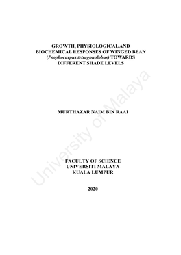 GROWTH, PHYSIOLOGICAL and BIOCHEMICAL RESPONSES of WINGED BEAN (Psophocarpus Tetragonolobus) TOWARDS DIFFERENT SHADE LEVELS