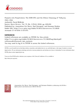 Peasants Into Perpetrators: the OUN-UPA and the Ethnic Cleansing of Volhynia, 1943–1944 Author(S): Jared Mcbride Source: Slavic Review, Vol