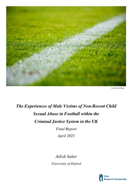 The Experiences of Male Victims of Non-Recent Child Sexual Abuse in Football Within the Criminal Justice System in the UK Final Report April 2021