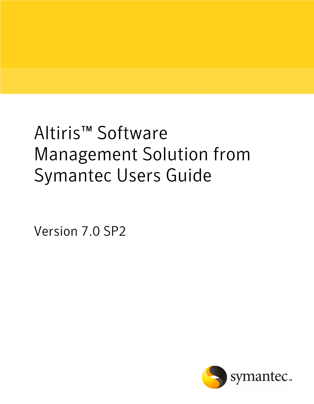 Altiris™ Software Management Solution from Symantec Users Guide