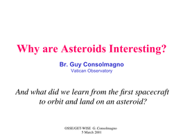 Why Are Asteroids Interesting? � Br