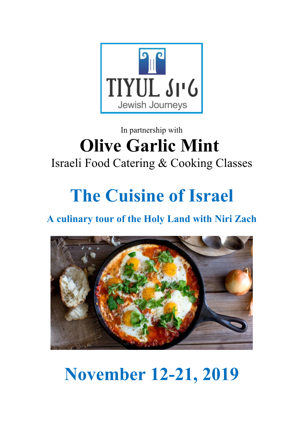 Olive Garlic Mint the Cuisine of Israel November 12-21, 2019