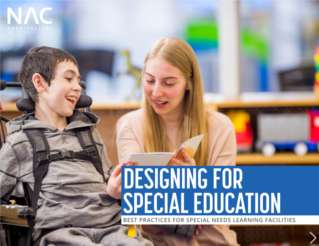 Designing for Special Education Best Practices for Special Needs Learning Facilities Designing for Special Education