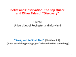 Belief and Observation: the Top Quark and Other Tales of “Discovery”