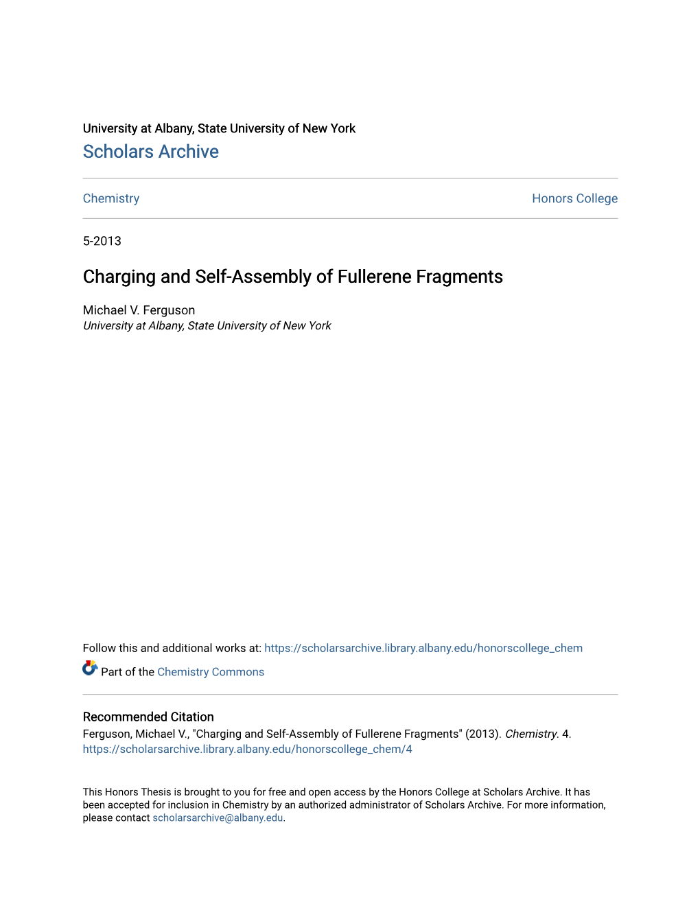 Charging and Self-Assembly of Fullerene Fragments