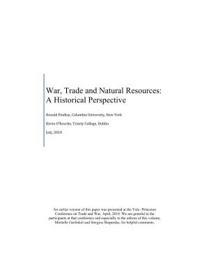 War, Trade and Natural Resources: a Historical Perspective