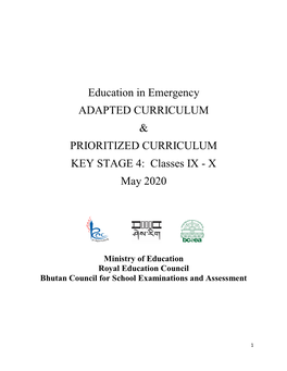 Education in Emergency ADAPTED CURRICULUM & PRIORITIZED CURRICULUM KEY STAGE 4: Classes IX - X May 2020