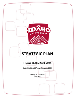 Idaho Lottery Strategic Plan 2021-2024