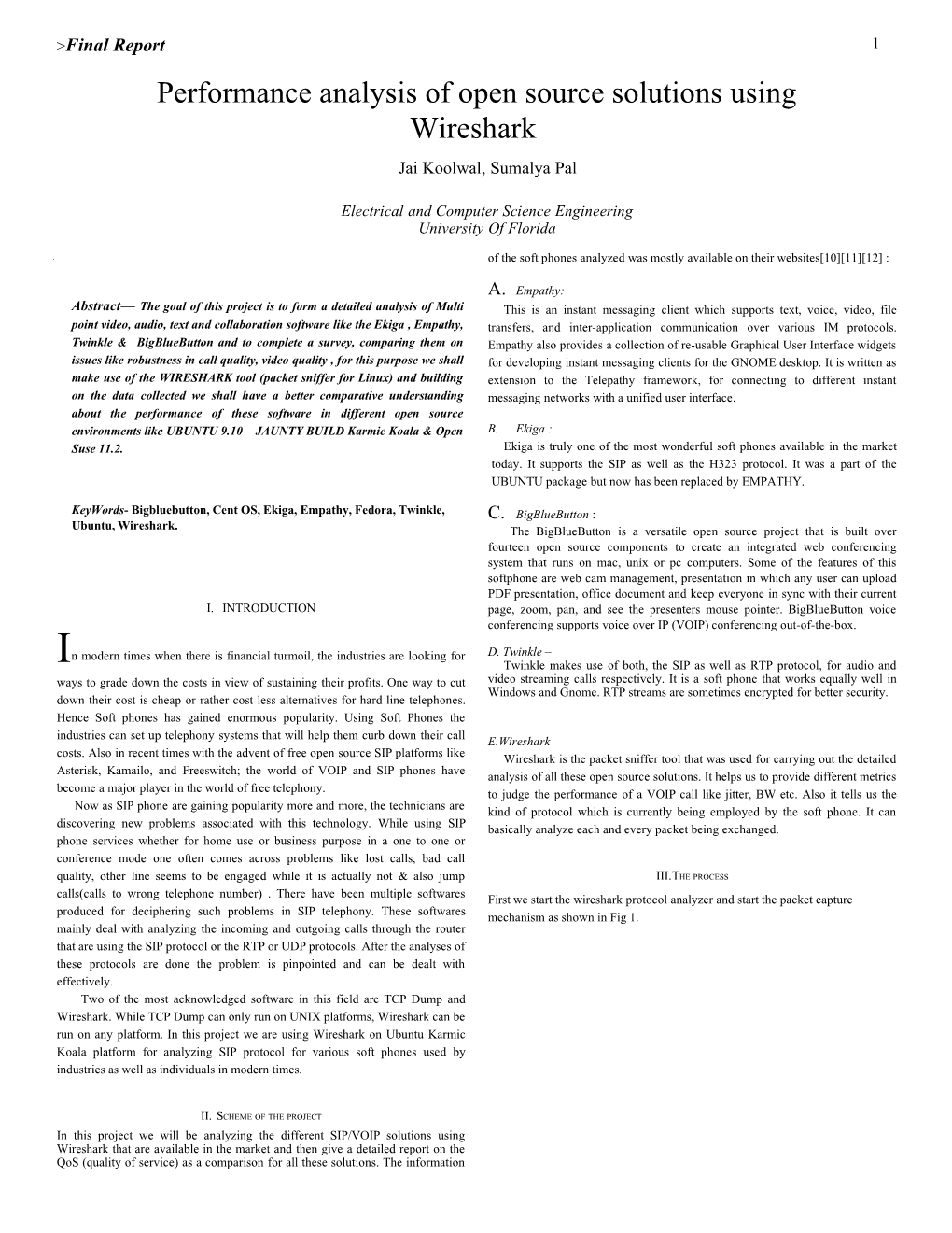 Performance Analysis of Open Source Solutions Using Wireshark Jai Koolwal, Sumalya Pal