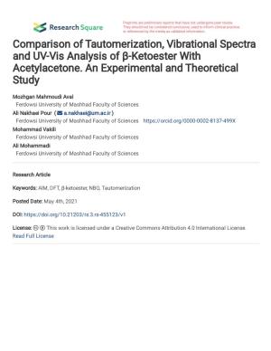 Comparison of Tautomerization, Vibrational Spectra and UV-Vis Analysis of Β-Ketoester with Acetylacetone
