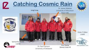 Catching Cosmic Rain Dr