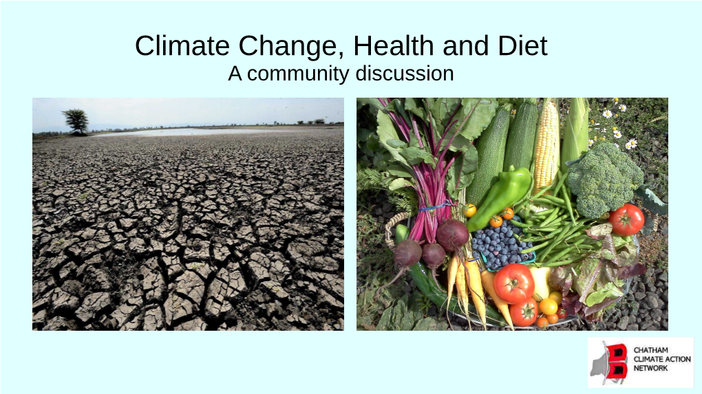 Climate Change, Health and Diet a Community Discussion