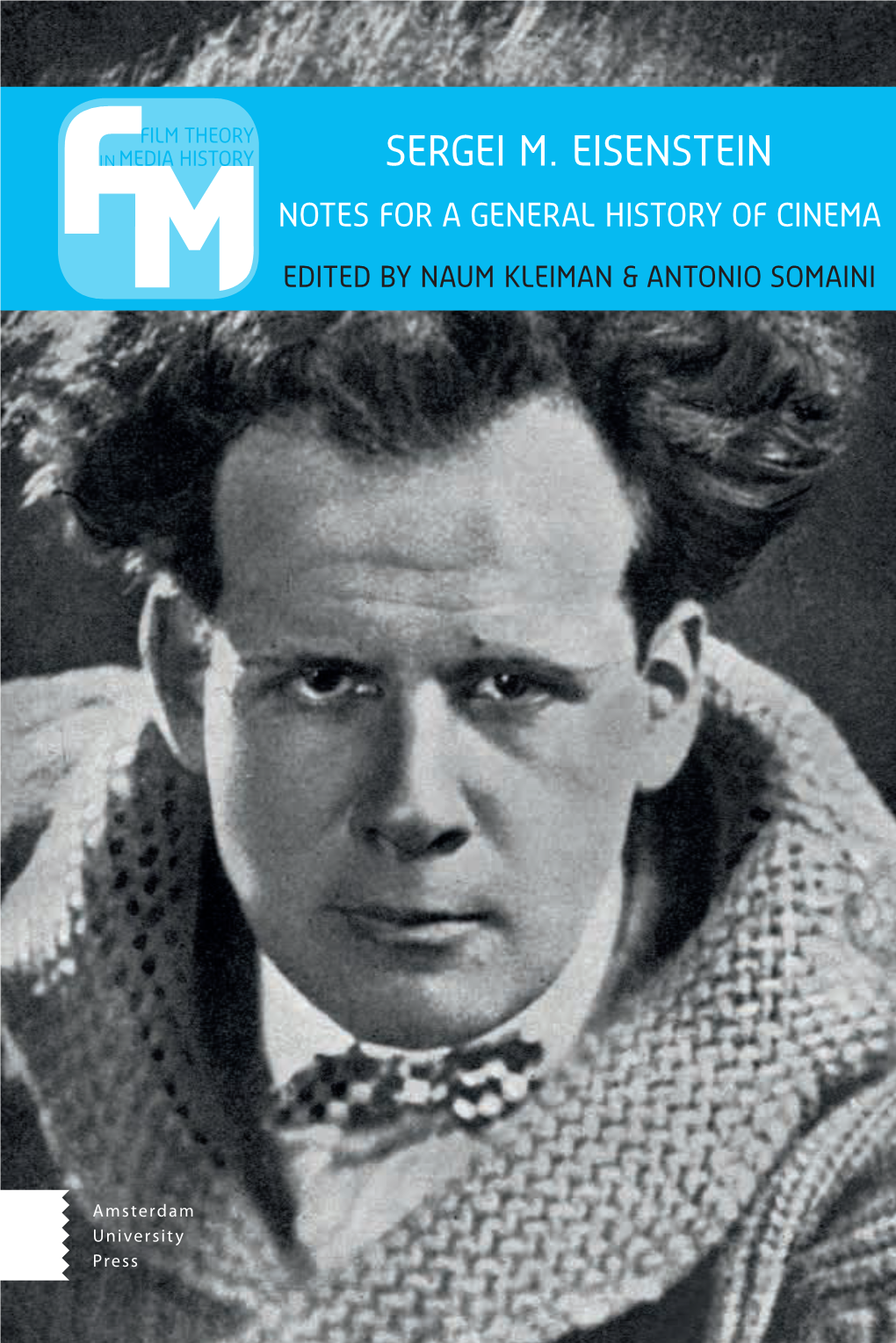 Sergei M. Eisenstein Notes for a General History of Cinema