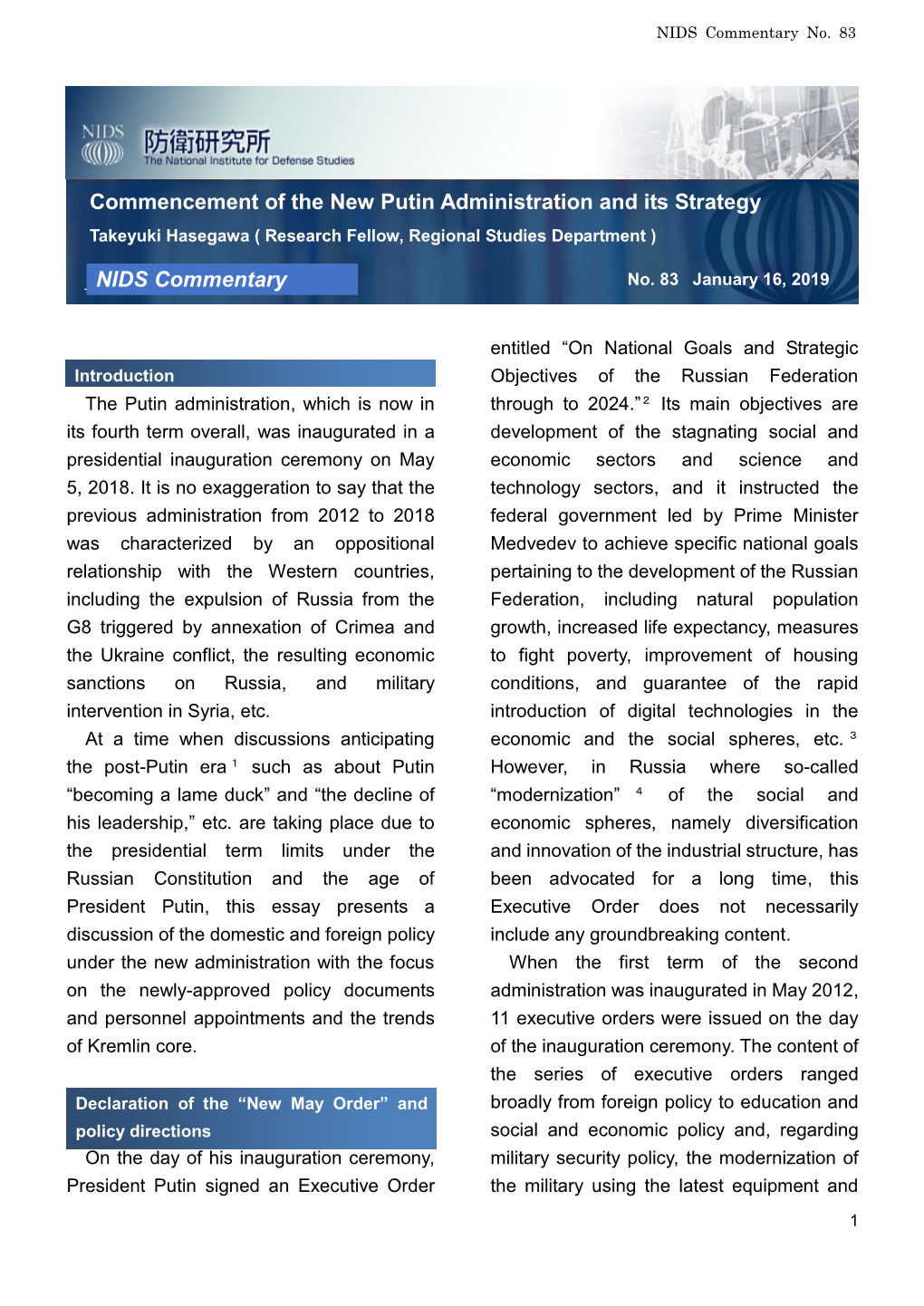 Commencement of the New Putin Administration and Its Strategy Takeyuki Hasegawa ( Research Fellow, Regional Studies Department )