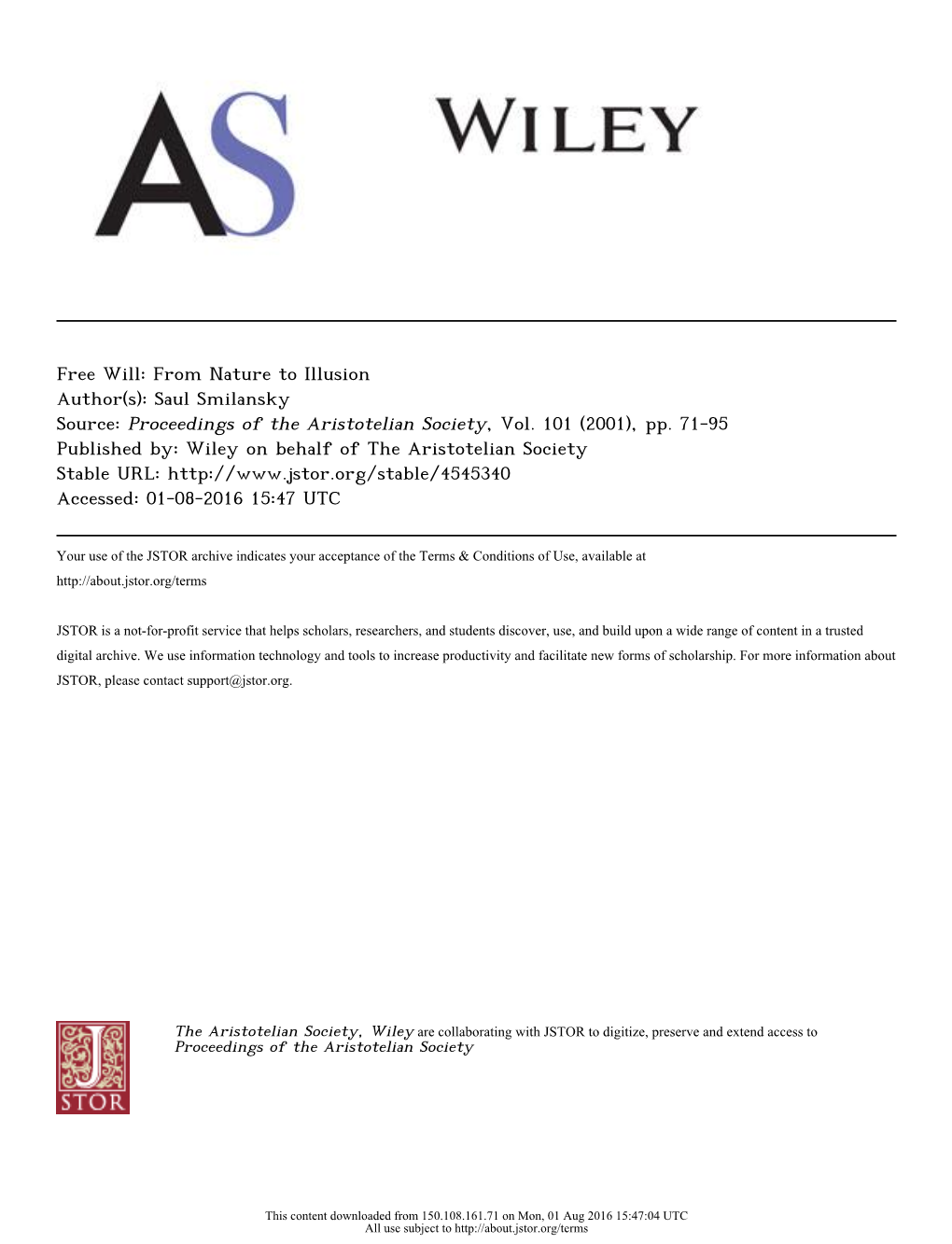 Free Will: from Nature to Illusion Author(S): Saul Smilansky Source: Proceedings of the Aristotelian Society, Vol