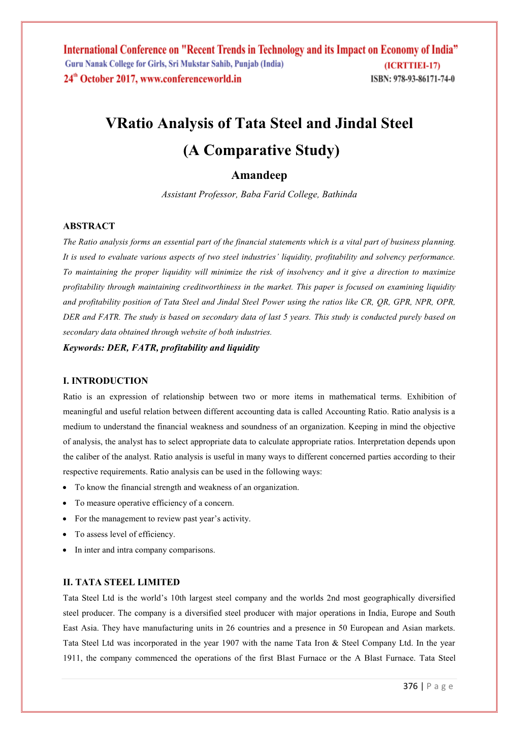 Vratio Analysis of Tata Steel and Jindal Steel (A Comparative Study) Amandeep Assistant Professor, Baba Farid College, Bathinda