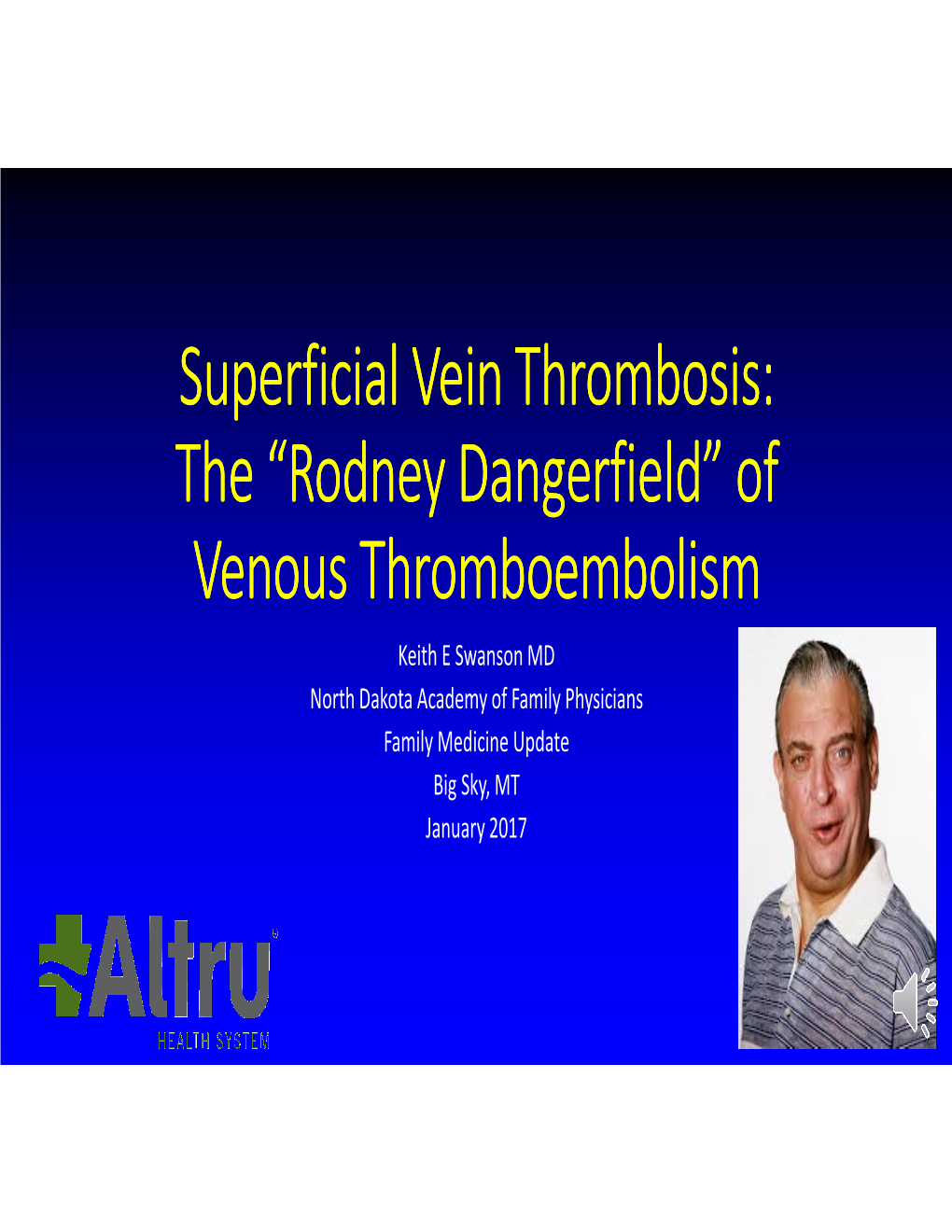Superficial Vein Thrombosis: the “Rodney Dangerfield” of Venous