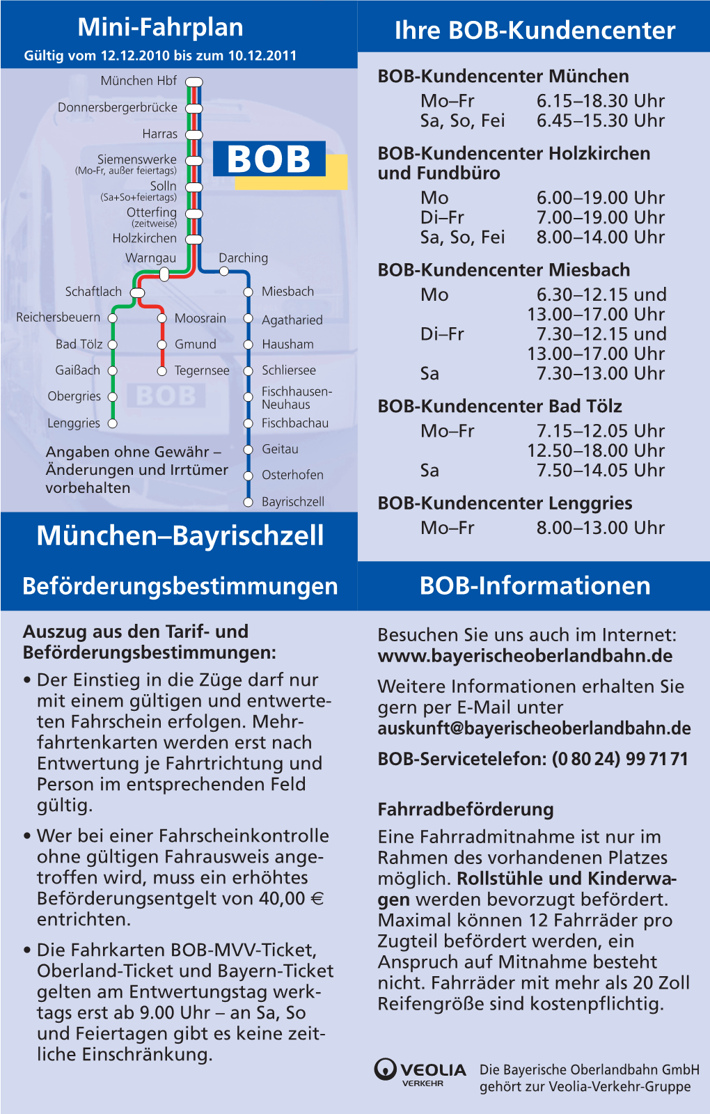 München–Bayrischzell Mo–Fr 8.00–13.00 Uhr Beförderungsbestimmungen BOB-Informationenbob-Informationen