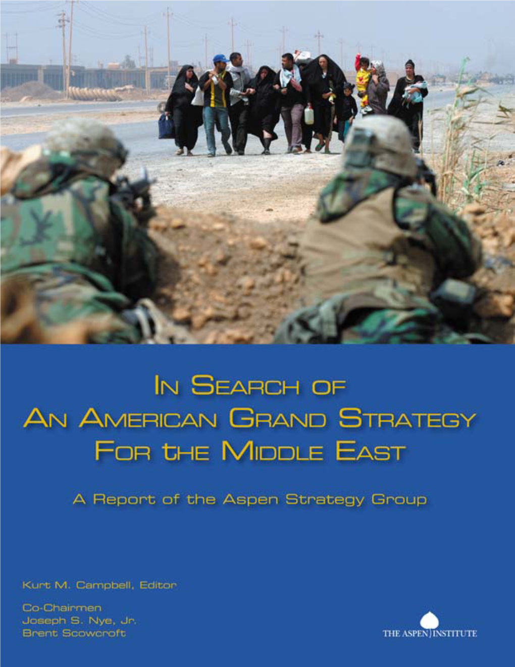 IN SEARCH of an AMERICAN GRAND STRATEGY for the MIDDLE EAST