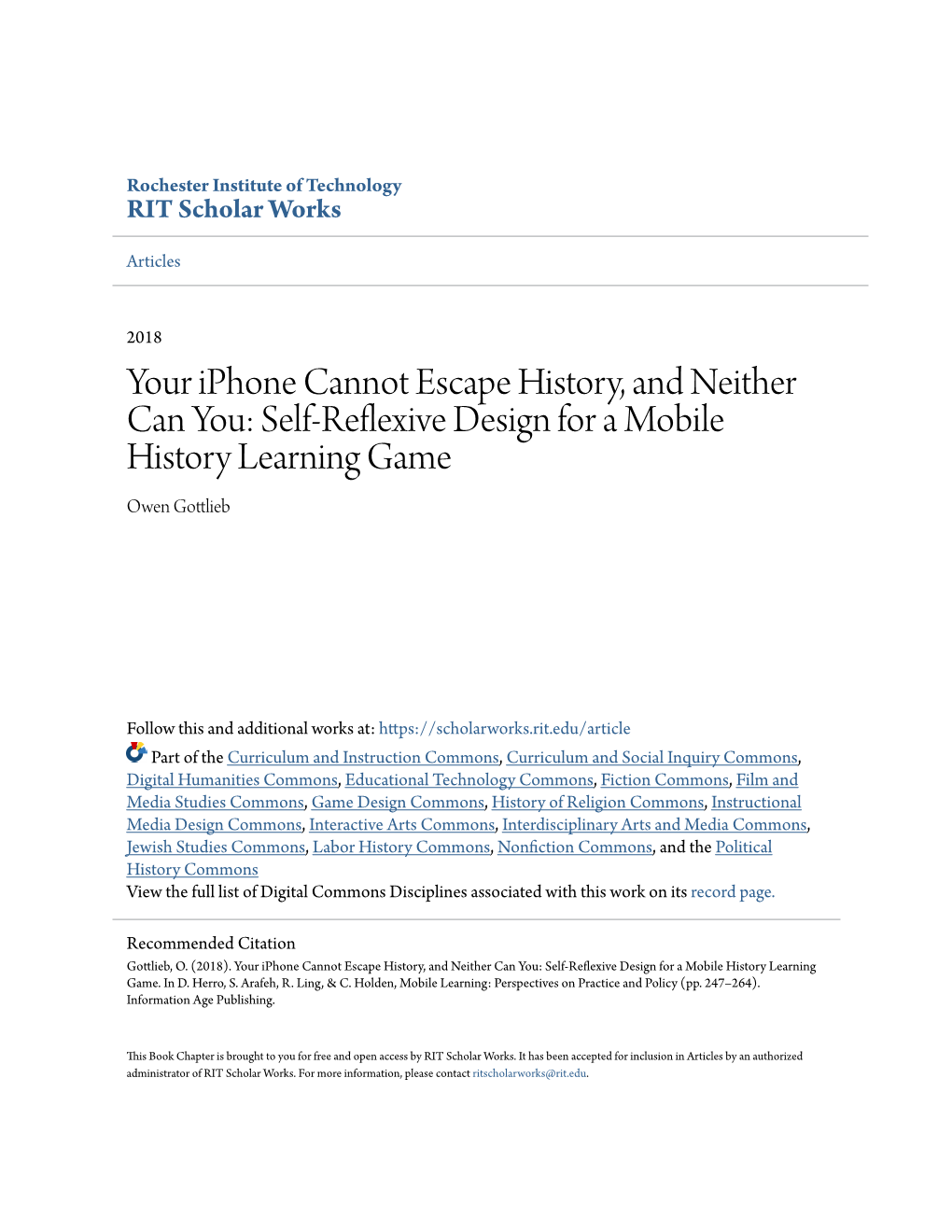Your Iphone Cannot Escape History, and Neither Can You: Self-Reflexive Design for a Mobile History Learning Game Owen Gottlieb