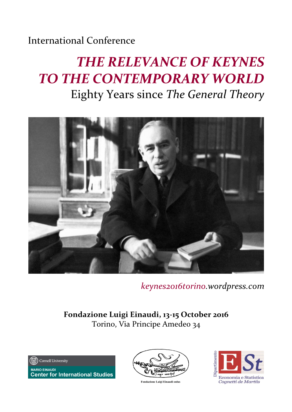 THE RELEVANCE of KEYNES to the CONTEMPORARY WORLD Eighty Years Since the General Theory