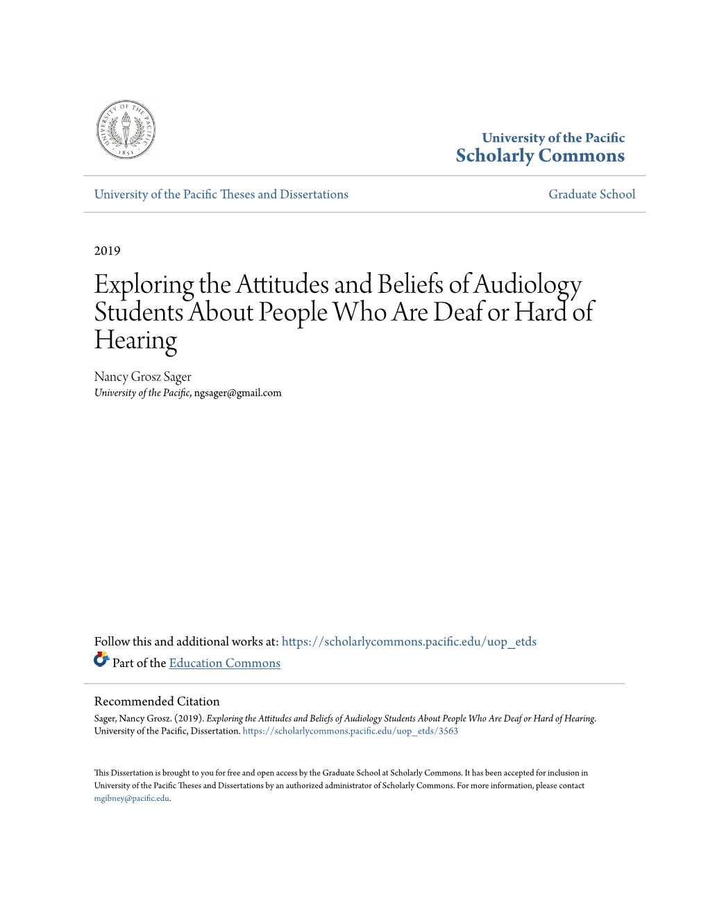 Exploring the Attitudes and Beliefs of Audiology Students About People Who Are Deaf Or Hard of Hearing Nancy Grosz Sager University of the Pacific, Ngsager@Gmail.Com
