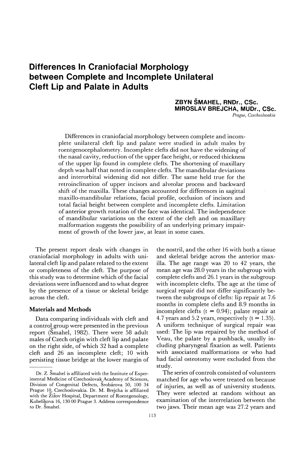 Differences in Craniofacial Morphology Between Complete and Incomplete Unilateral Cleft Lip and Palate in Adults