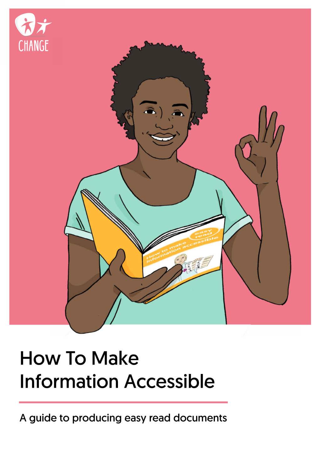 How to Make Information Accessible, a Guide to Producing Easy Read Documents