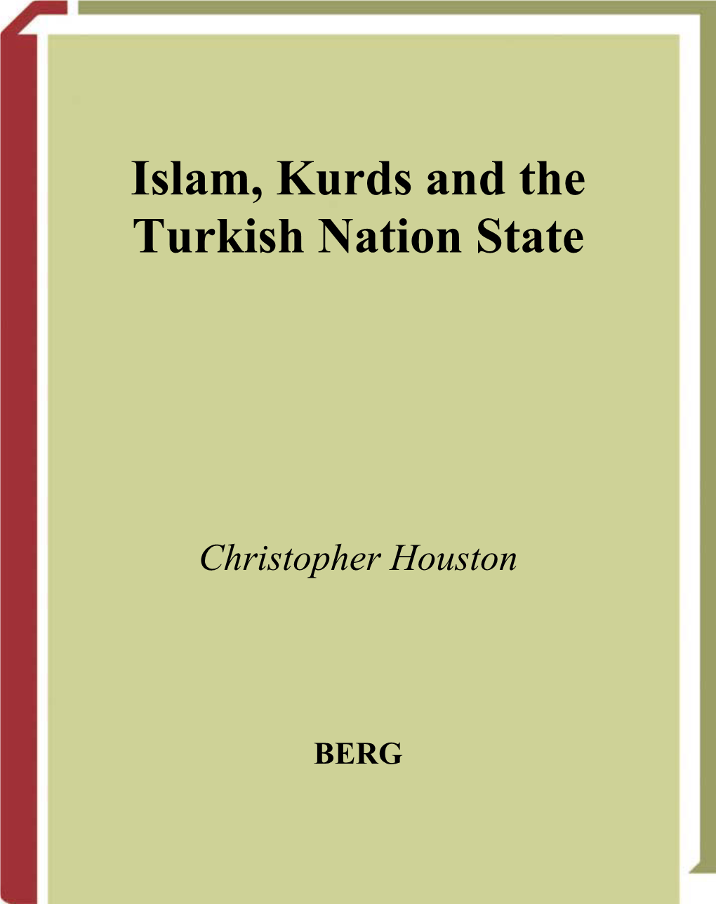 Christopher Houston-Islam, Kurds and the Turkish Nation State