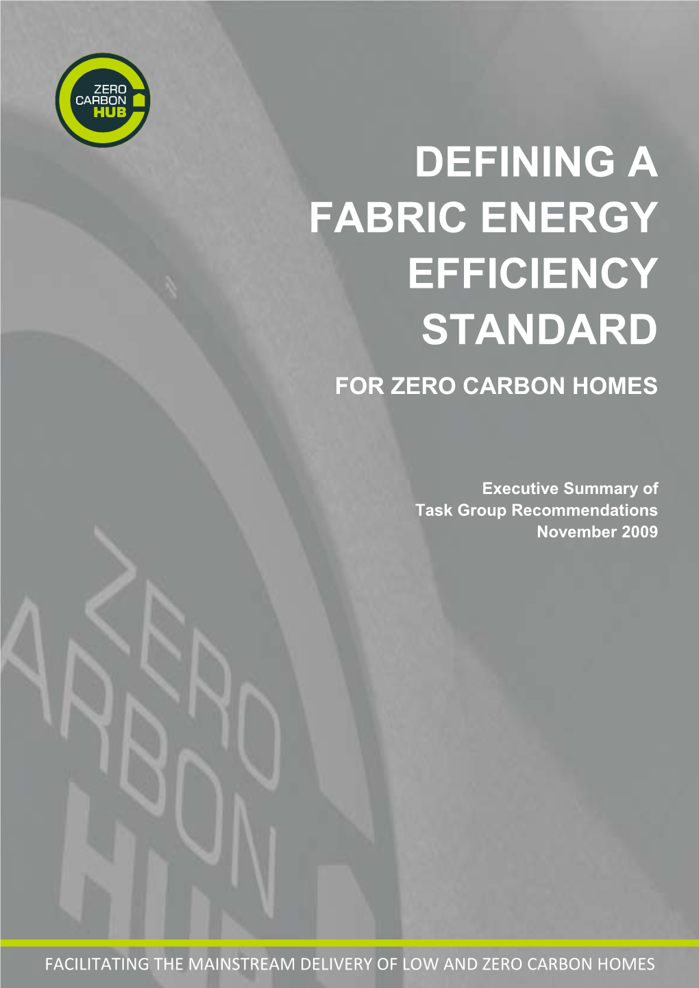 Defining a Fabric Energy Efficiency Standard for Zero Carbon Homes