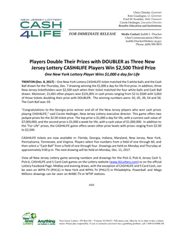 Players Double Their Prizes with DOUBLER As Three New Jersey Lottery CASH4LIFE Players Win $2,500 Third Prize One New York Lottery Player Wins $1,000 a Day for Life