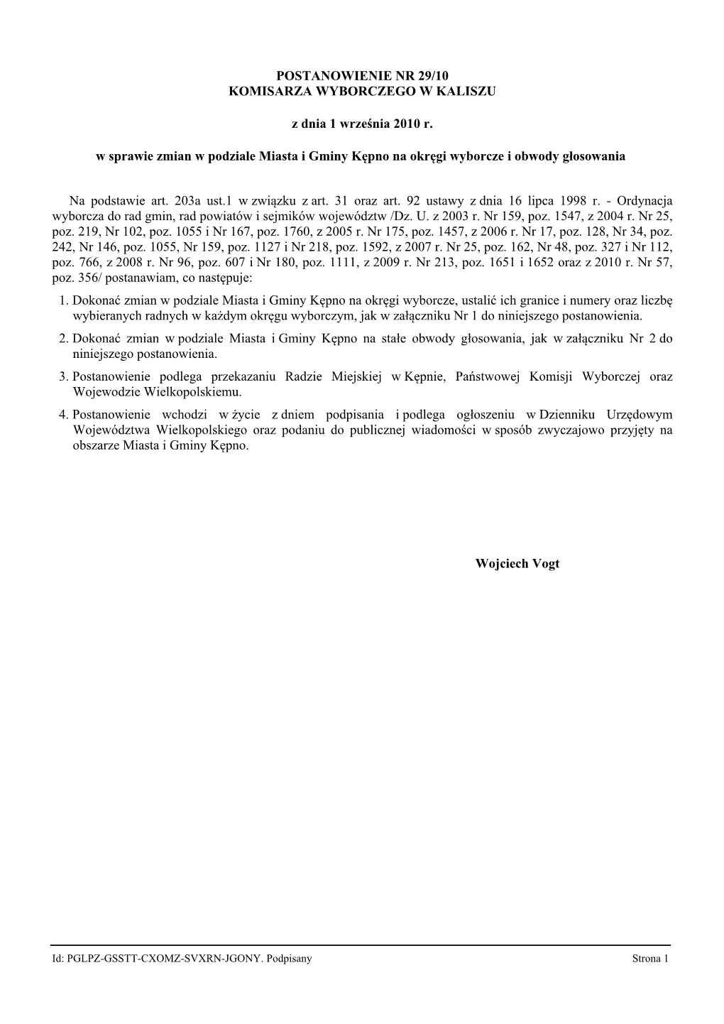 POSTANOWIENIE NR 29/10 KOMISARZA WYBORCZEGO W KALISZU Z Dnia 1 Września 2010 R. W Sprawie Zmian W Podziale Miasta I Gminy Kępn