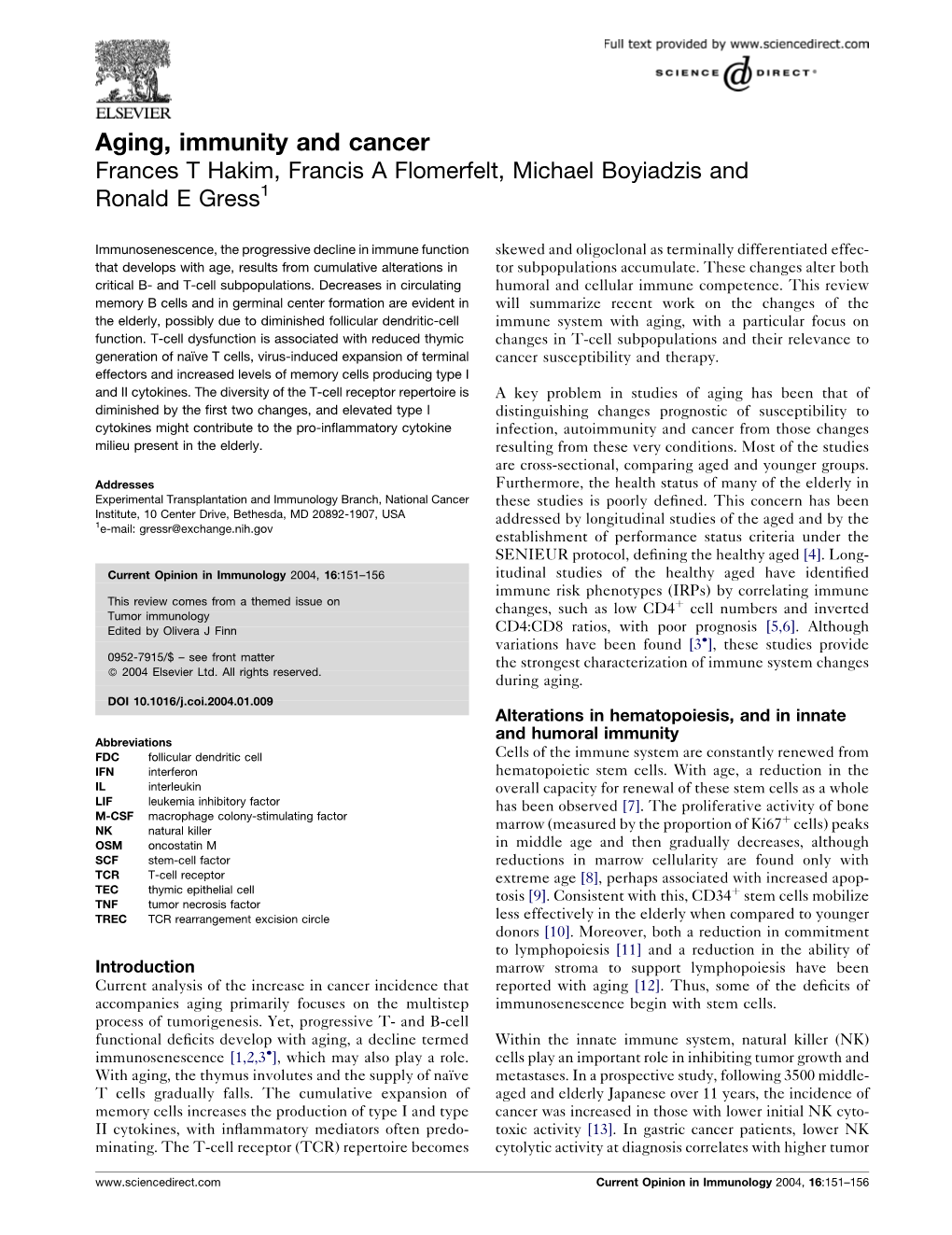 Aging, Immunity and Cancer Frances T Hakim, Francis a Flomerfelt, Michael Boyiadzis and Ronald E Gress1