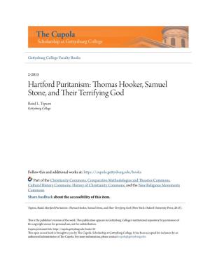 Hartford Puritanism: Thomas Hooker, Samuel Stone, and Their Terrifying God (New York: Oxford University Press, 2015)