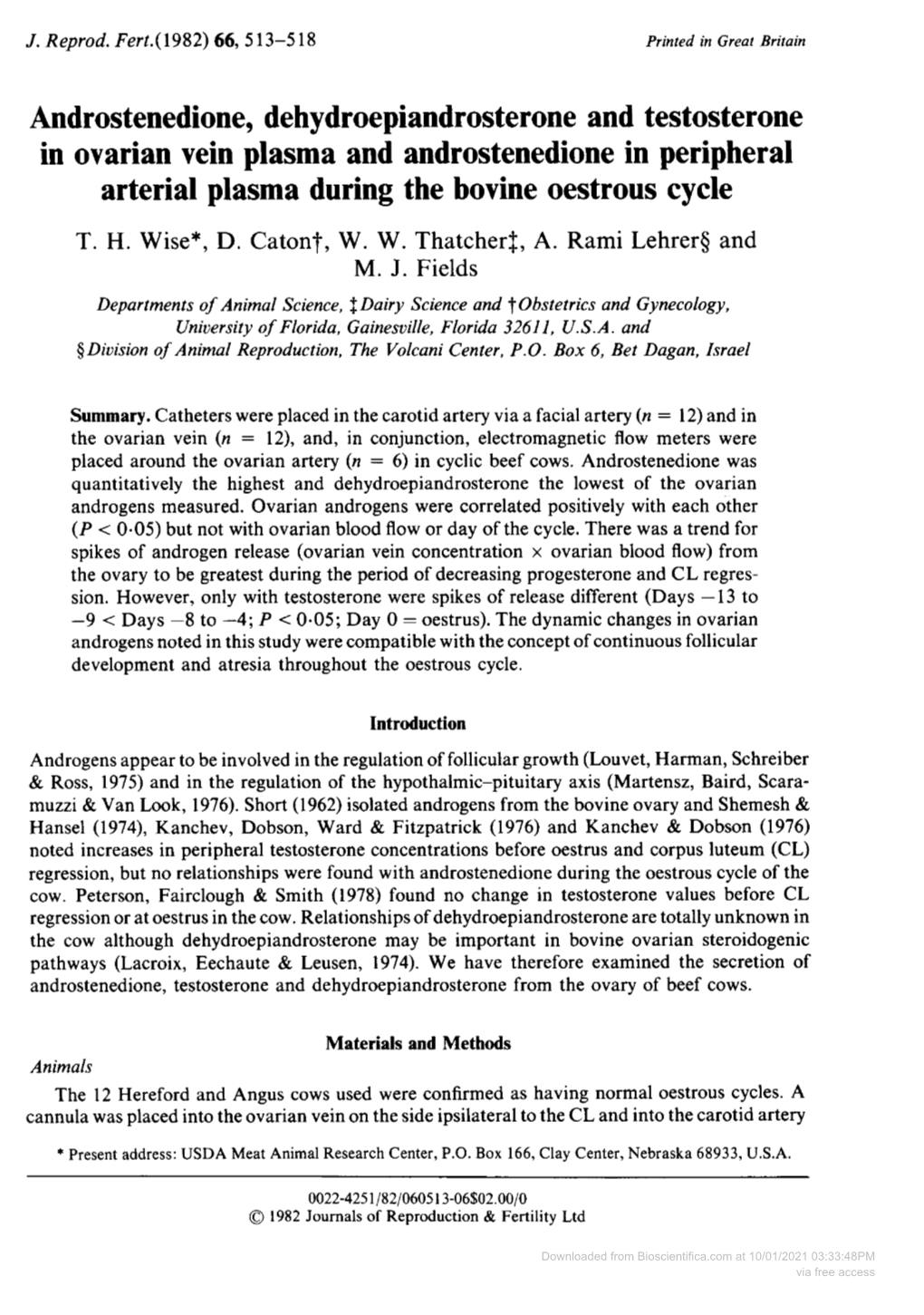 Androstenedione, Dehydroepiandrosterone and Testosterone in Ovarian Vein Plasma and Androstenedione in Peripheral Arterial Plasma During the Bovine Oestrous Cycle T