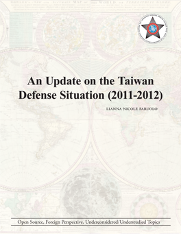 An Update on the Taiwan Defense Situation (2011-2012) Lianna Nicole Faruolo