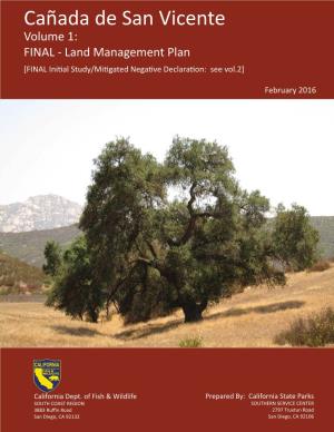 Cañada De San Vicente Volume 1: FINAL - Land Management Plan [FINAL Ini� Al Study/Mi� Gated Nega� Ve Declara� On: See Vol.2]