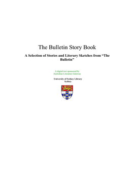 The Bulletin Story Book a Selection of Stories and Literary Sketches from “The Bulletin”