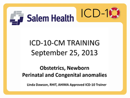 ICD-10-CM TRAINING September 25, 2013