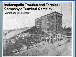 Indianapolis Traction and Terminal Company's Terminal Complex Market and Illinois Streets Indiana Railroad