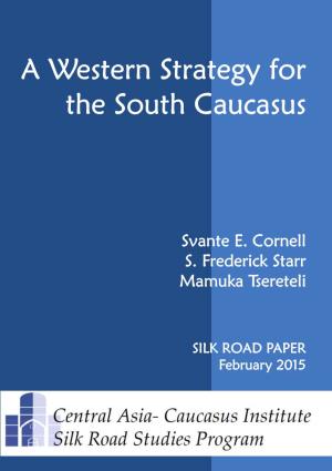 A Western Strategy for the South Caucasus