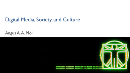 Digital Media, Society, and Culture