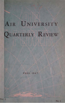 Air University Quarterly Review: Fall 1947 Vol.I, No. 2