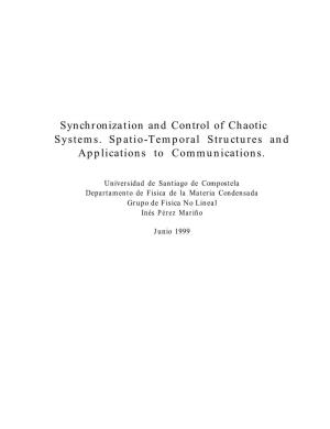 Synchronization and Control of Chaotic Systems. Spatio-Temporal Structures and Applications to Communications