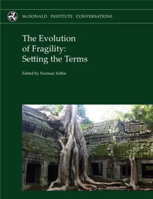 The Evolution of Fragility: Setting the Terms