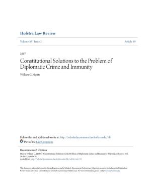 Constitutional Solutions to the Problem of Diplomatic Crime and Immunity William G
