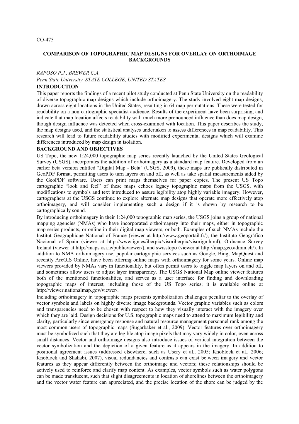 CO-475 COMPARISON of TOPOGRAPHIC MAP DESIGNS for OVERLAY on ORTHOIMAGE BACKGROUNDS RAPOSO P.J., BREWER C.A. Penn State Univers