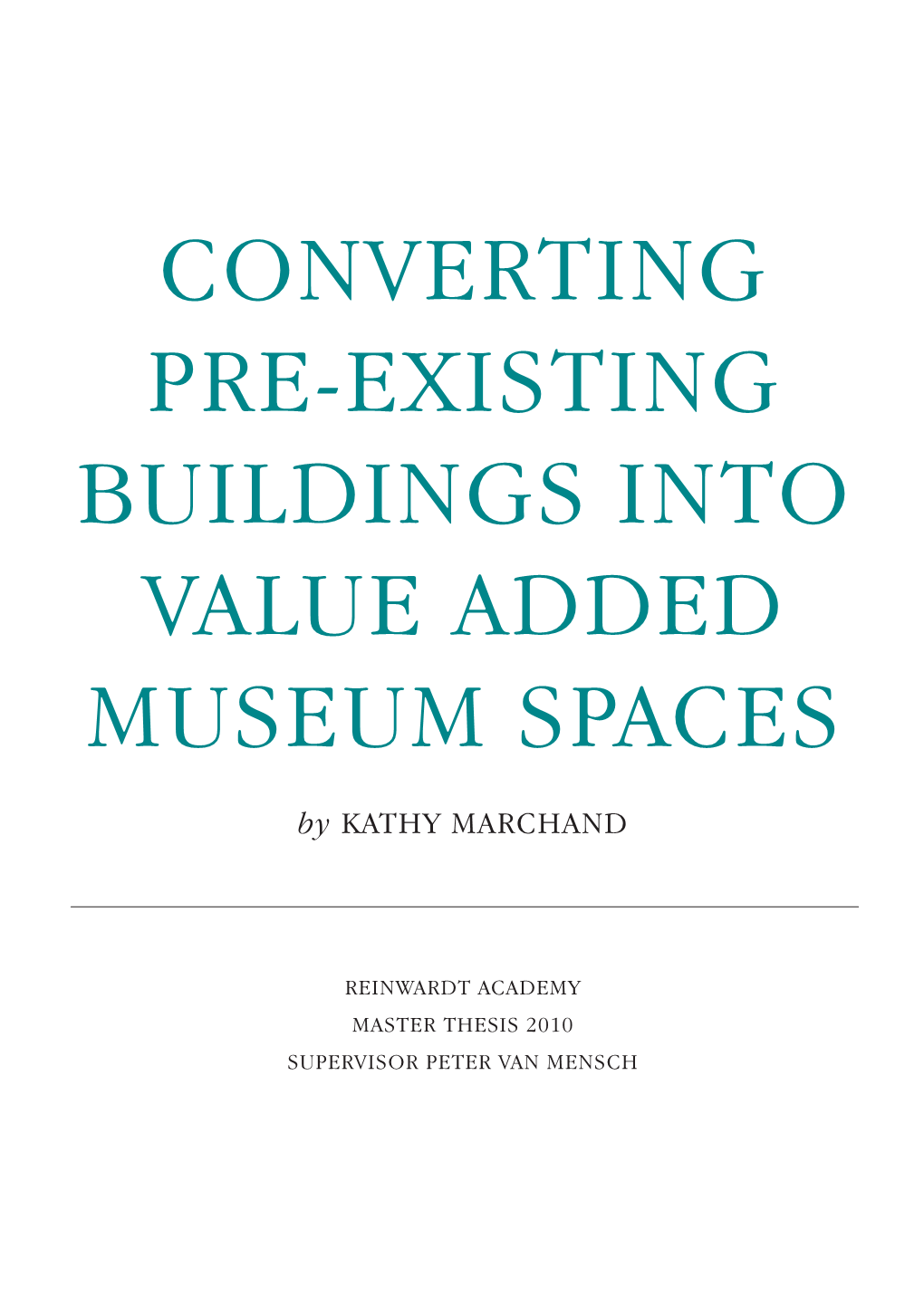 Converting Pre-Existing Buildings Into Value Added Museum Spaces