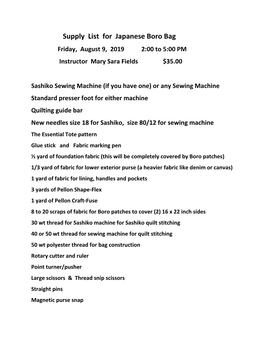 Supply List for Japanese Boro Bag Friday, August 9, 2019 2:00 to 5:00 PM Instructor Mary Sara Fields $35.00
